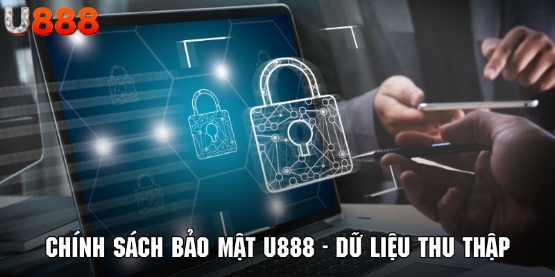 Tìm hiểu rõ các dữ liệu hệ thống thu thập từ khách hàng