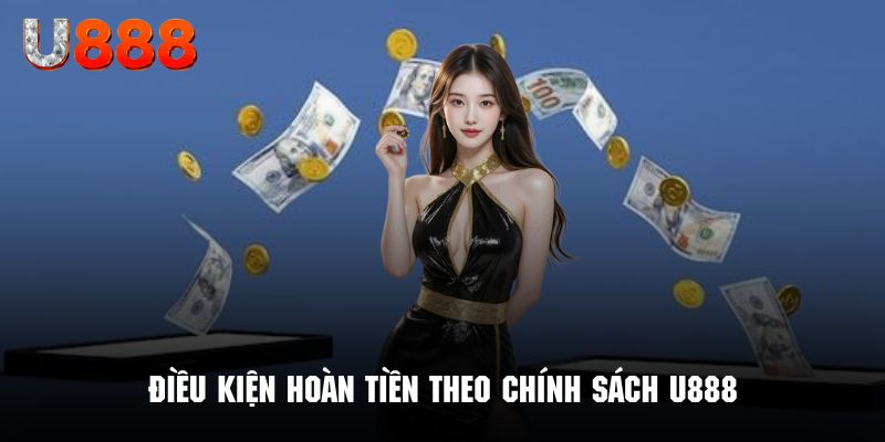 Những điều kiện cơ bản để hệ thống chấp nhận yêu cầu hoàn tiền