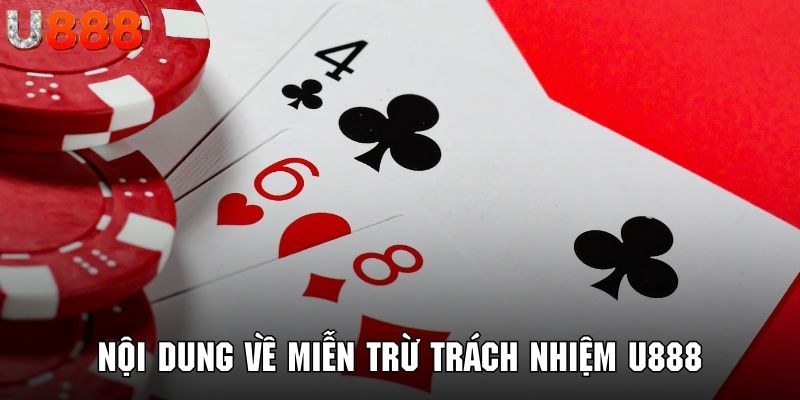 Tìm hiểu các nội dung có trong chính sách miễn trừ tại U888
