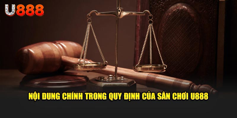 Nội dung chính trong quy định của sân chơi U888