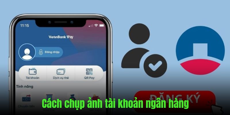 Cách chụp ảnh giấy tờ ngân hàng đúng cách